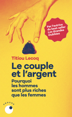 COUPLE ET L'ARGENT (LE) - Titiou Lecoq - COLL PROCHE