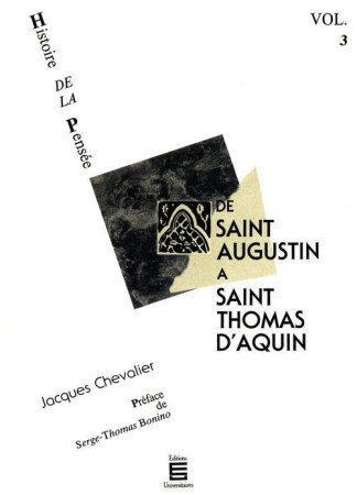 DE SAINT AUGUSTIN A SAINT THOMAS D'AQUIN - CHEVALIER, JACQUES - MAME