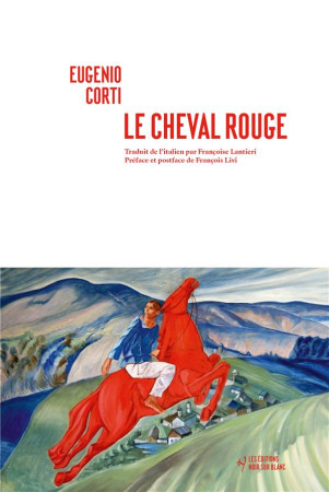 LE CHEVAL ROUGE - CORTI, EUGENIO - NOIR BLANC