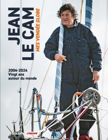 JEAN LE CAM, MES VENDEE GLOBE - Jean Le Cam - SOLAR