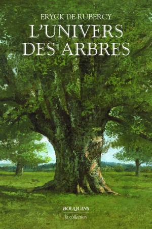 L'UNIVERS DES ARBRES - Eryck de Rubercy - BOUQUINS