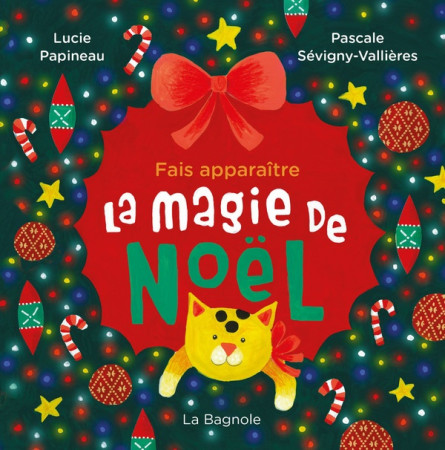 FAIS APPARAITRE LA MAGIE DE NOEL - PAPINEAU - LA BAGNOLE