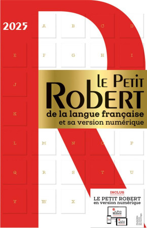 LE PETIT ROBERT DE LA LANGUE FRANCAISE ET SA VERSION NUMERIQUE (EDITION 2025) - COLLECTIF - LE ROBERT