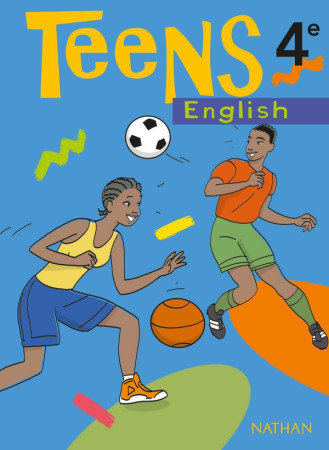 TEENS  -  ANGLAIS  -  4E  -  LIVRE DE L'ELEVE - COLLECTIF - NATHAN