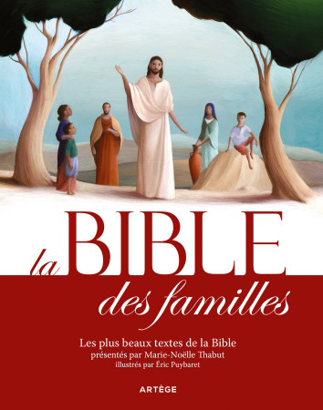 La Bible des familles - Marie-Noëlle Thabut - ARTEGE