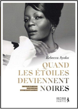 Quand les étoiles deviennent noires - Rebecca Ayoko - PREMIERE PARTIE