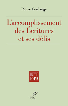 L'accomplissement des Écritures et ses défis -  COULANGE PIERRE - CERF